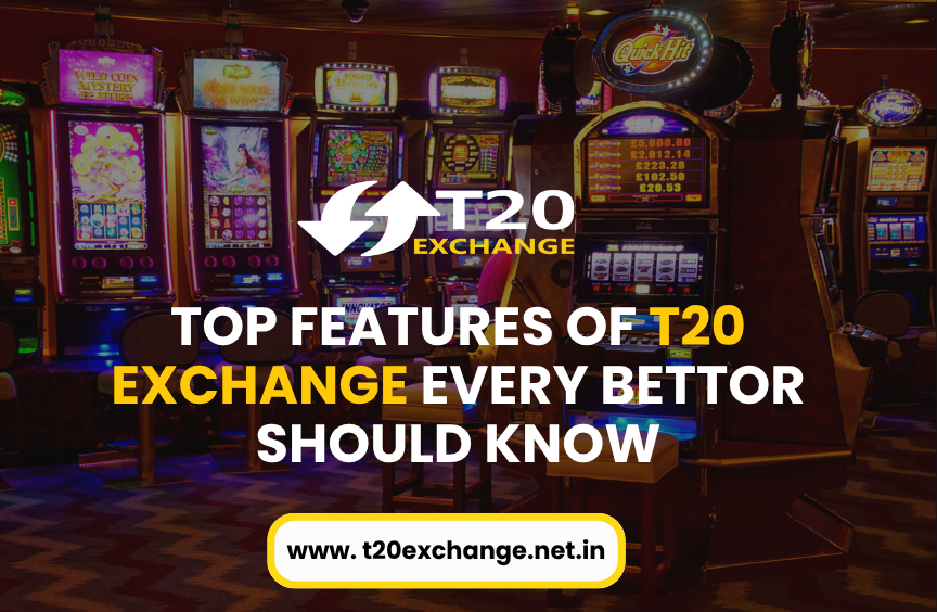 You are currently viewing Top Features of T20 Exchange Every Bettor Should Know